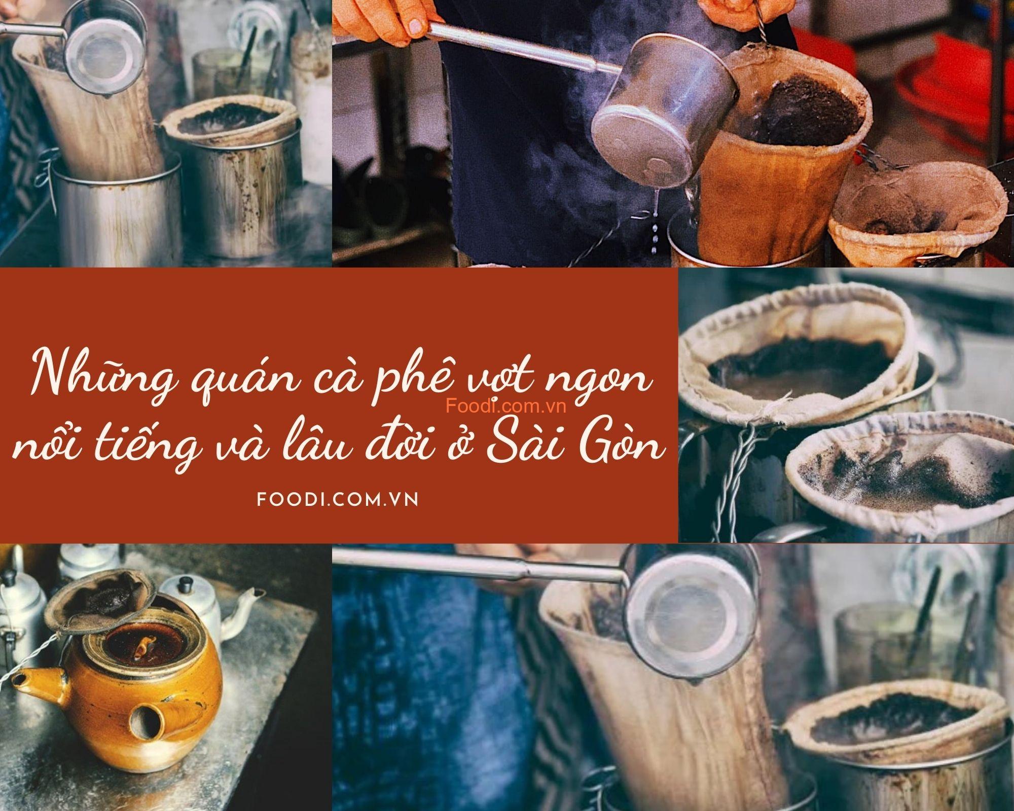 Những quán cà phê vợt ngon nổi tiếng và lâu đời nhất ở Sài Gòn TPHCM