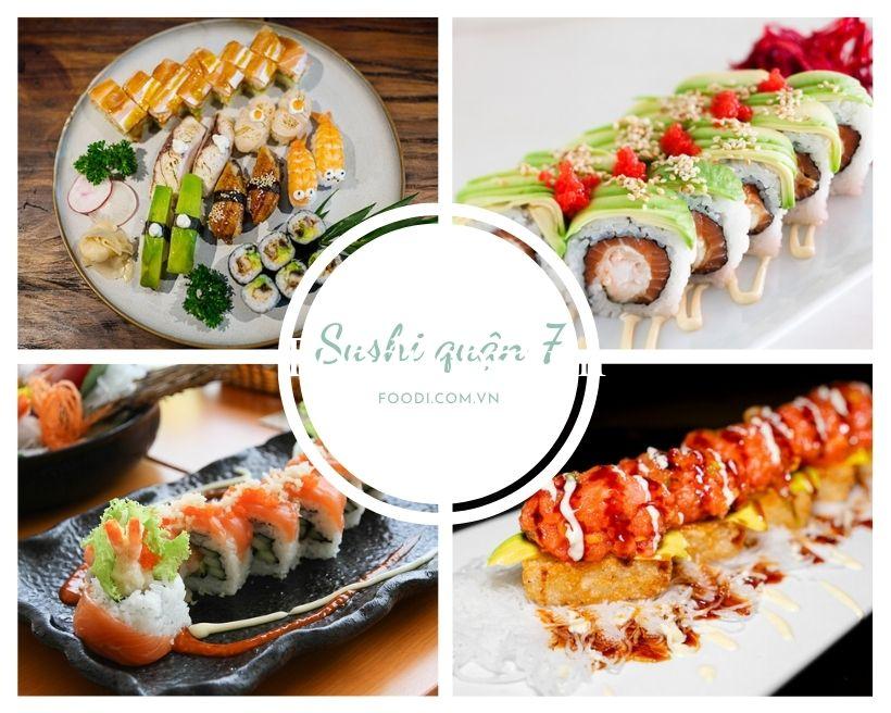 Top 12 Nhà hàng quán sushi quận 7 ngon nổi tiếng “thử một lần say cả đời”